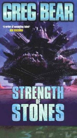 Strength Of Stones by Greg Bear