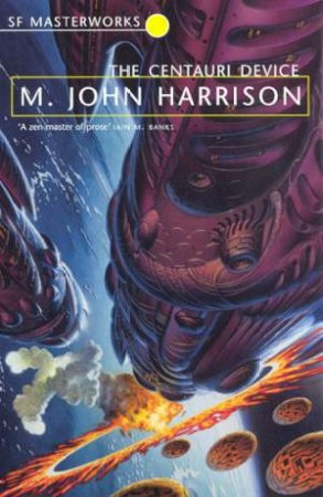 The Centauri Device by M John Harrison