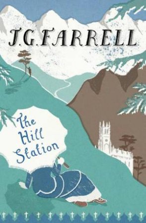 Hill Station by J.G. Farrell