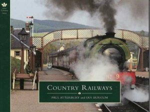 Country Railways by Paul Atterbury & Ian Burgum