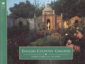 English Country Gardens by Ethne Clarke & Clay Perry