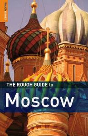 Rough Guide to Moscow 5th Edition by Dan Richardson