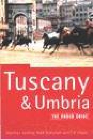 The Rough Guide: Tuscany & Umbria by Various