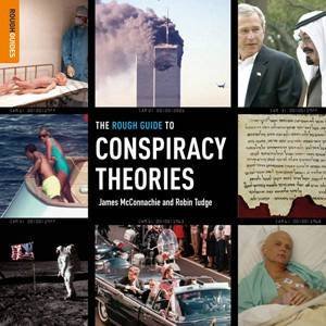 The Rough Guide to Conspiracy Theories by James McConnachie & Robin Tudge