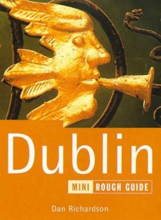 The Mini Rough Guide: Dublin by Various