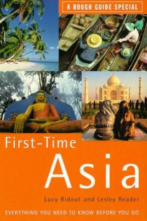 The Rough Guide: First Time Asia by Various