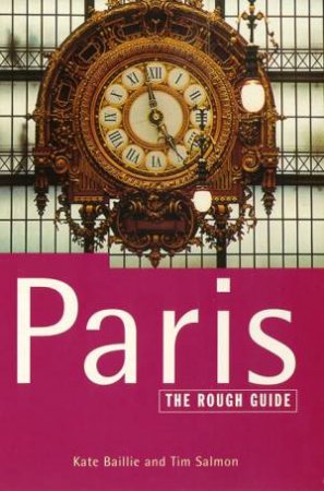 The Rough Guide: Paris by Baillie & Salmon