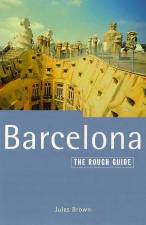 The Rough Guide: Barcelona by Various