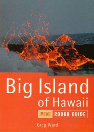 The Mini Rough Guide: The Big Island of Hawaii by Various