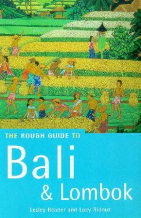 The Rough Guide: Bali & Lombok by Various