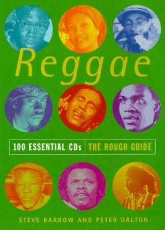 The Rough Guide To Reggae: 100 Essential CDs by Various