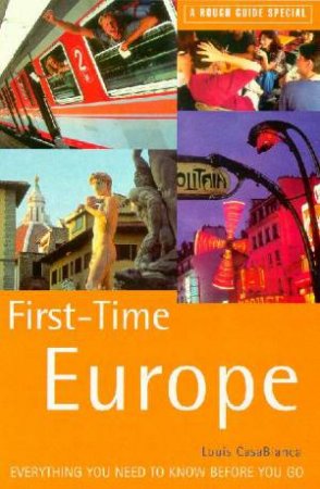 The Rough Guide: First Time Europe - 4 ed by Various