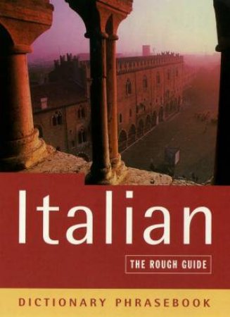 The Rough Guide: Italian Dictionary Phrasebook by Various