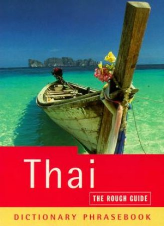 The Rough Guide: Thai Dictionary Phrasebook by Various