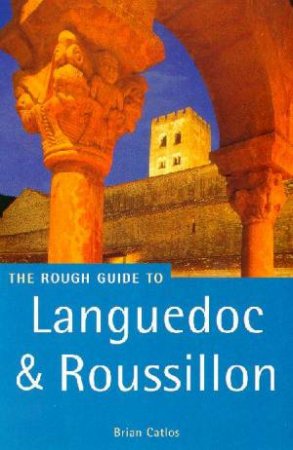 The Rough Guide: Languedoc & Roussillon by Various