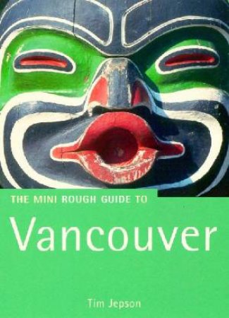 The Mini Rough Guide To Vancouver by Various