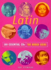 The Rough Guide To Latin 100 Essential CDs