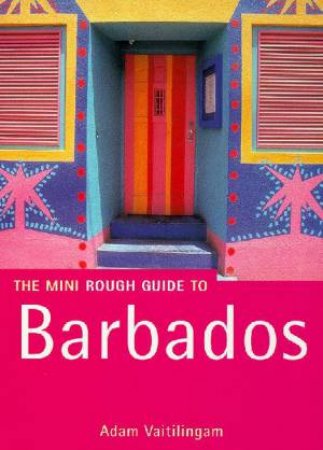 The Mini Rough Guide To Barbados by Adam Vaitilingham