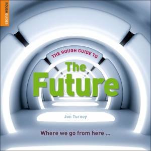 The Rough Guide to the Future by Various