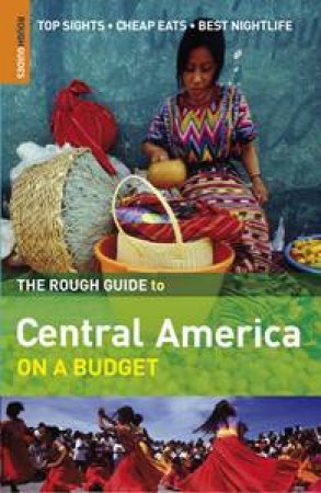 Rough Guide to Central America on a Budget by Helena Smith & Judith Bamber