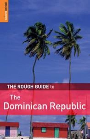 Rough Guide to The Dominican Republic by Sean Harvey