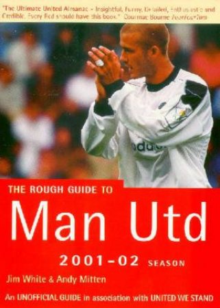 The Rough Guide To Manchester Utd 2001 - 2002 by Various