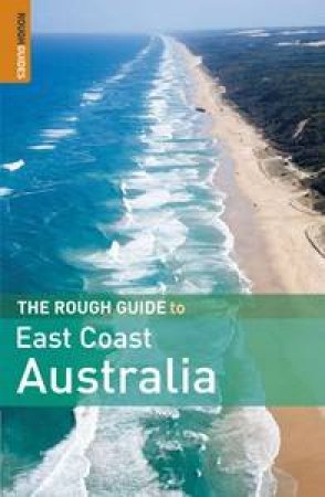 East Coast Australia: The Rough Guide by Emma Greg et al