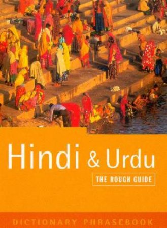 Hindi & Urdu: The Rough Guide Dictionary Phrasebook by Various