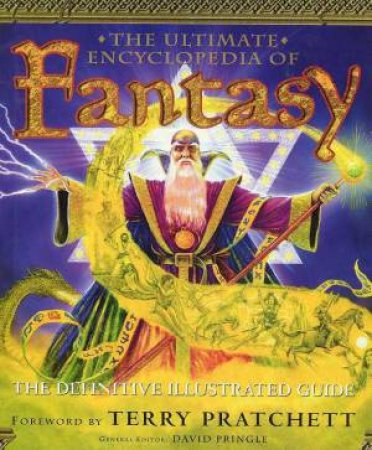 The Ultimate Encyclopedia Of Fantasy by David Pringle