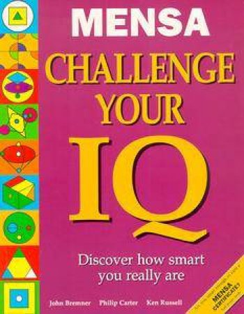 Mensa Challenge Your IQ by John Bremner