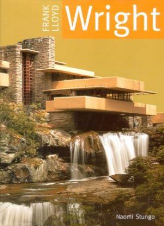 Frank Lloyd Wright: Design Monographs by Naomi Stungo