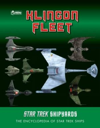 Star Trek Shipyards: The Klingon Fleet by Matt McAllister & Marcus Riley & Ben Robinson