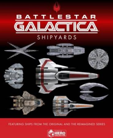 The Ships Of Battlestar Galactica by Jo Bourne & Neil Kelly & Richard Mead