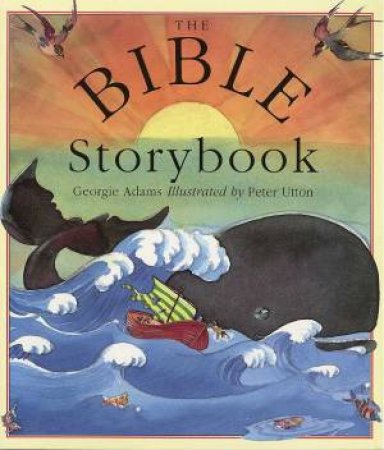 The Bible Storybook by Georgie Adams