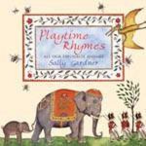 Playtime Rhymes - 2 Ed by Sally Gardner