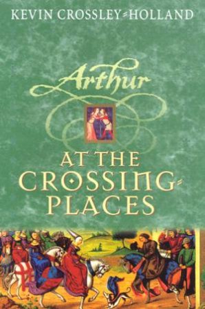 At The Crossing Places by Kevin Crossley-Holland