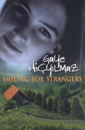 Smiling For Strangers by Gaye Hicyilmaz