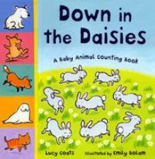 Down In The Daisies A Baby Animal Counting Book