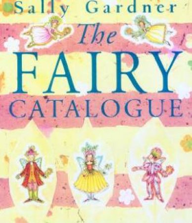 The Fairy Catalogue by Sally Gardner