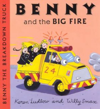 Benny And The Big Fire by Willy Smax