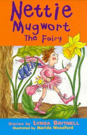 Nettie Mugwort The Fairy by Lynda Britnell