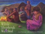 While Shepherds Watched