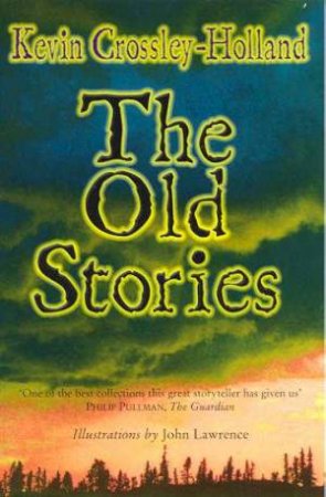 The Old Stories by Keven Crossley-Holland