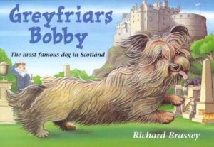 Greyfriars Bobby by Richard Brassey