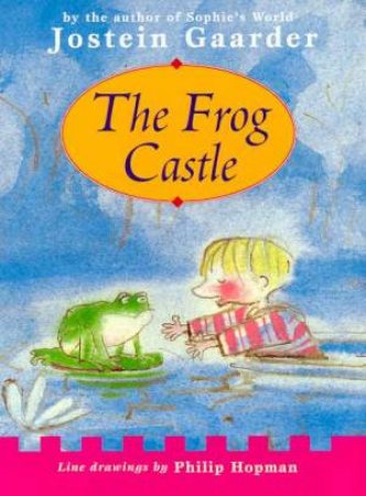 The Frog Castle by Jostein Gaarder