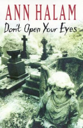 Don't Open Your Eyes by Ann Halam