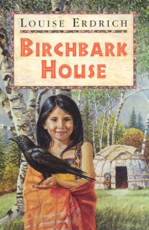 Birchbark House by Louise Erdrich