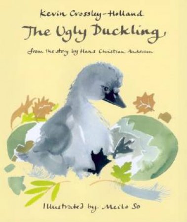 The Ugly Duckling by Kevin Crossley-Holland