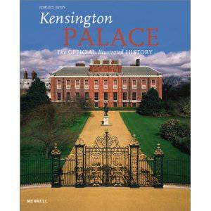 Kensington Palace: The Official Illustrated History by EDWARD IMPEY