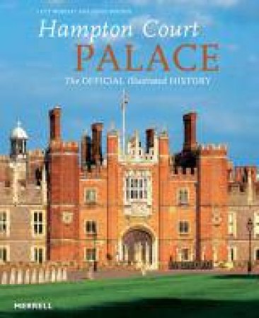 Hampton Court Palace by SOUDEN / WORSLEY